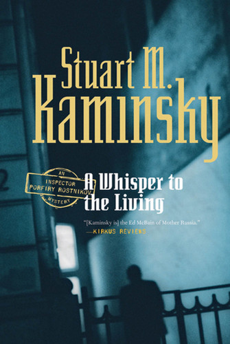 A Whisper to the Living: An Inspector Porfiry Rostnikov Mystery (Inspector Rostnikov #16) book cover by Stuart M. Kaminsky
