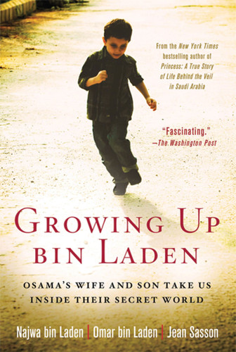 Growing Up bin Laden: Osama's Wife and Son Take Us Inside Their Secret World book cover by Najwa bin Laden, Omar bin Laden, Jean Sasson