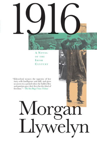 1916: A Novel of the Irish Rebellion (Irish Century #1) book cover by Morgan Llywelyn