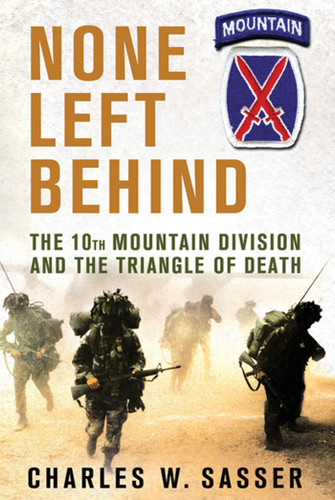 None Left Behind: The 10th Mountain Division and the Triangle of Death book cover by Charles W. Sasser