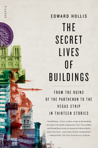 The Secret Lives of Buildings: From the Ruins of the Parthenon to the Vegas Strip in Thirteen Stories book cover by Edward Hollis