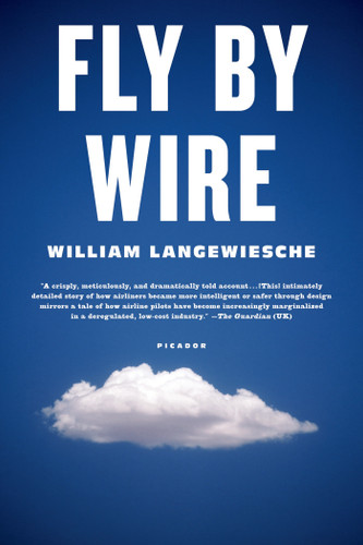 Fly by Wire: The Geese, the Glide, the Miracle on the Hudson book cover by William Langewiesche