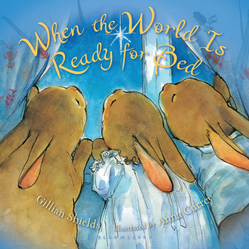 When the World Is Ready for Bed (padded board) book cover by Gillian Shields