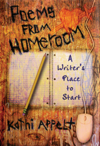 Poems from Homeroom: A Writer's Place to Start book cover by Kathi Appelt