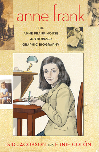 Anne Frank: The Anne Frank House Authorized Graphic Biography book cover by Sid Jacobson, Ernie Colón