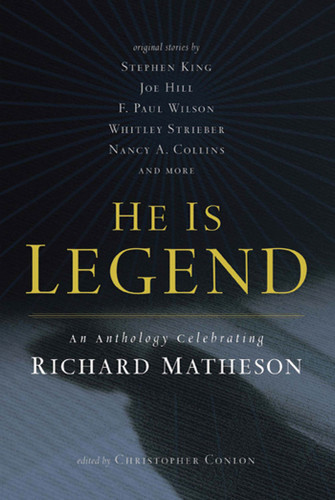 He Is Legend: An Anthology Celebrating Richard Matheson book cover by 