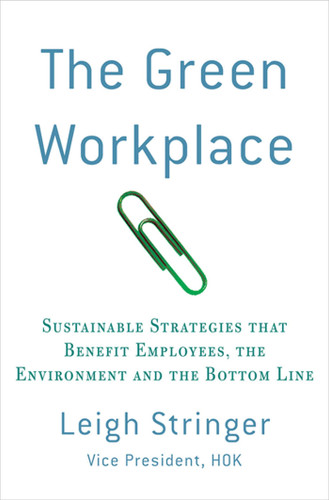 The Green Workplace: Sustainable Strategies that Benefit Employees, the Environment, and the Bottom Line book cover by Leigh Stringer