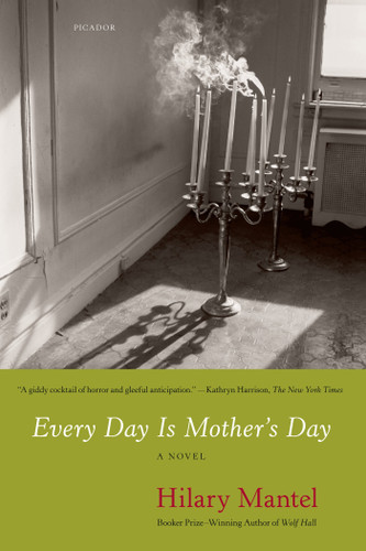 Every Day Is Mother's Day book cover by Hilary Mantel
