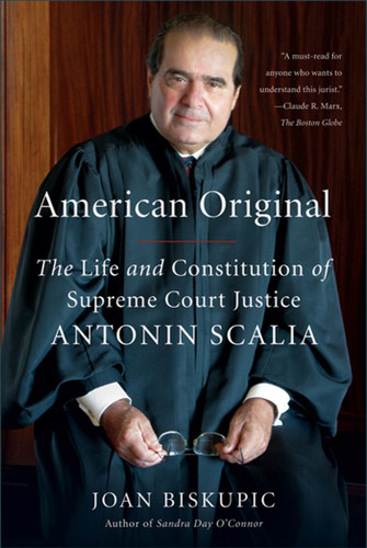American Original: The Life and Constitution of Supreme Court Justice Antonin Scalia book cover by Joan Biskupic