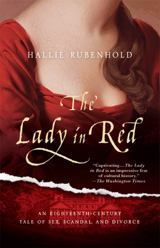 The Lady in Red: An Eighteenth-Century Tale of Sex, Scandal, and Divorce book cover by Hallie Rubenhold