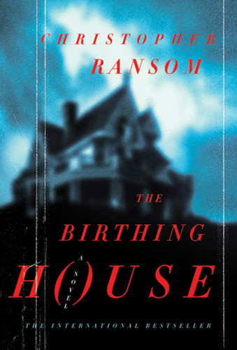 The Birthing House: A Novel book cover by Christopher Ransom