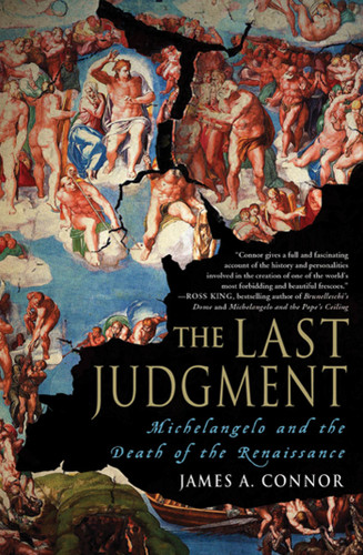 The Last Judgment: Michelangelo and the Death of the Renaissance book cover by James A. Connor