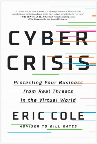 Cyber Crisis: Protecting Your Business from Real Threats in the Virtual World book cover by Eric Cole