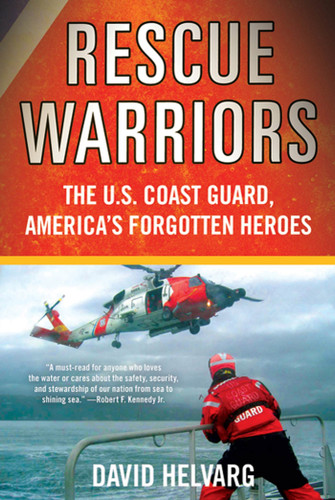 Rescue Warriors: The U.S. Coast Guard, America's Forgotten Heroes book cover by David Helvarg