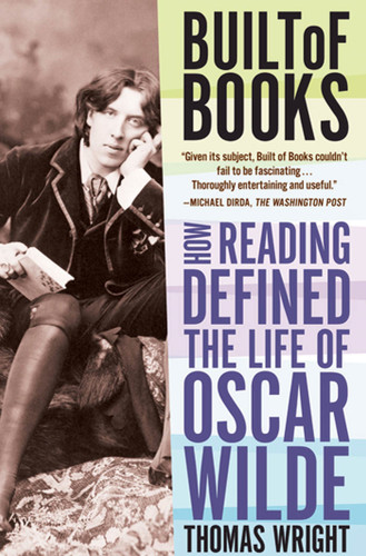 Built of Books: How Reading Defined the Life of Oscar Wilde book cover by Thomas Wright