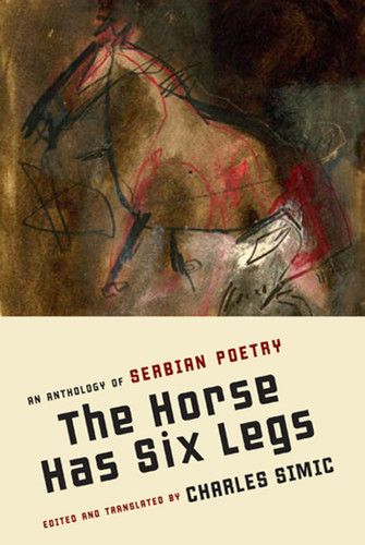 The Horse Has Six Legs: An Anthology of Serbian Poetry book cover by 