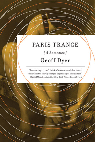 Paris Trance: A Romance book cover by Geoff Dyer