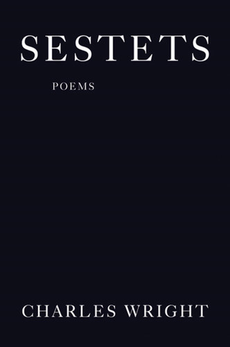 Sestets: Poems book cover by Charles Wright