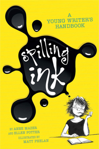 Spilling Ink: A Young Writer's Handbook book cover by Ellen Potter, Anne Mazer