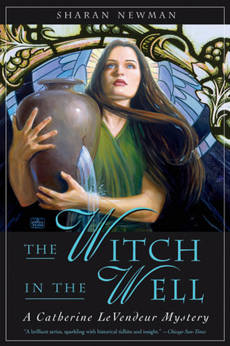 The Witch in the Well: A Catherine LeVendeur Mystery (Catherine LeVendeur #10) book cover by Sharan Newman