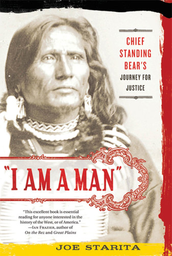 "I Am a Man": Chief Standing Bear's Journey for Justice book cover by Joe Starita