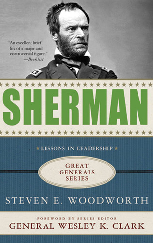Sherman: Lessons in Leadership (Great Generals) book cover by Steven E. Woodworth