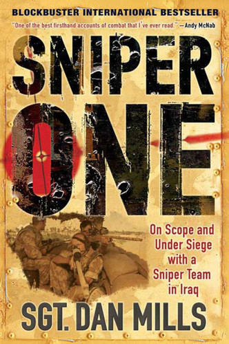 Sniper One: On Scope and Under Siege with a Sniper Team in Iraq book cover by Dan Mills