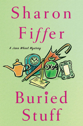Buried Stuff: A Jane Wheel Mystery (Jane Wheel Mysteries #4) book cover by Sharon Fiffer