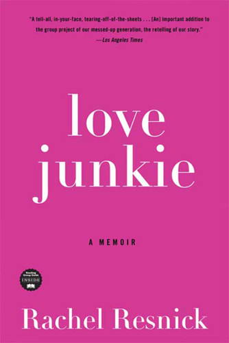 Love Junkie: A Memoir book cover by Rachel Resnick