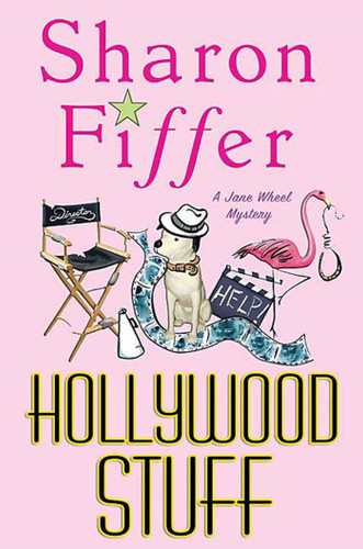 Hollywood Stuff: A Jane Wheel Mystery (Jane Wheel Mysteries #5) book cover by Sharon Fiffer