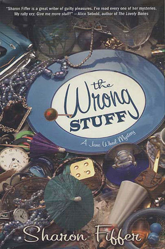 The Wrong Stuff: A Jane Wheel Mystery (Jane Wheel Mysteries #3) book cover by Sharon Fiffer