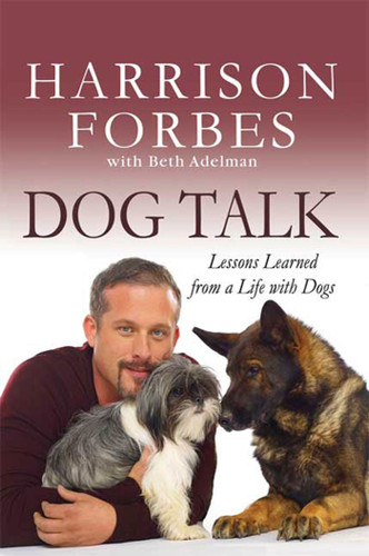 Dog Talk: Lessons Learned from a Life with Dogs book cover by Harrison Forbes, Beth Adelman