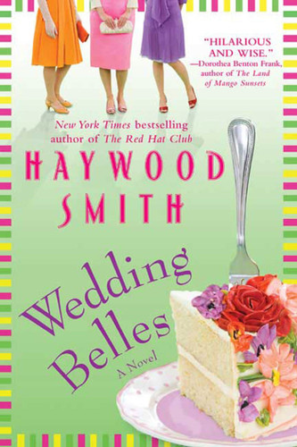 Wedding Belles: A Novel book cover by Haywood Smith