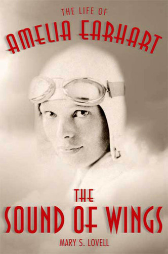 The Sound of Wings: The Life of Amelia Earhart book cover by Mary S. Lovell
