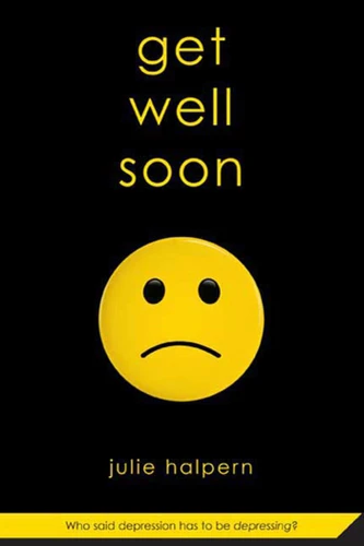 Get Well Soon book cover by Julie Halpern