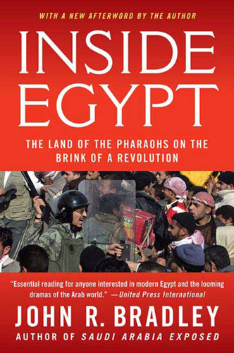 Inside Egypt: The Land of the Pharaohs on the Brink of a Revolution book cover by John R. Bradley