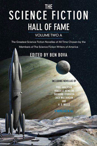 The Science Fiction Hall of Fame, Volume Two A: The Greatest Science Fiction Novellas of All Time Chosen by the Members of The Science Fiction Writers of America (SF Hall of Fame #2) book cover by 