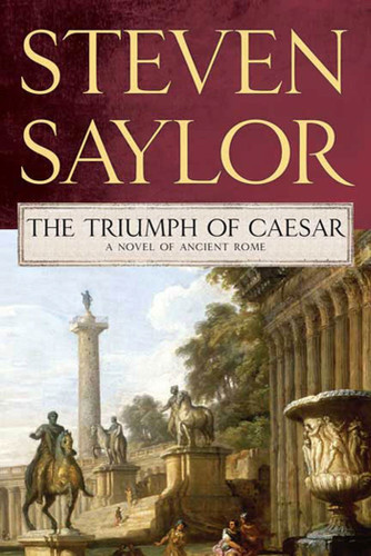 The Triumph of Caesar: A Novel of Ancient Rome (Novels of Ancient Rome #12) book cover by Steven Saylor