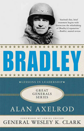 Bradley: A Biography (Great Generals) book cover by Alan Axelrod