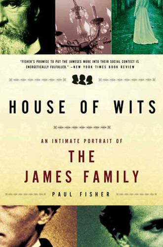 House of Wits: An Intimate Portrait of the James Family book cover by Paul Fisher