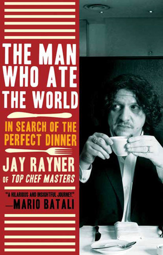 The Man Who Ate the World: In Search of the Perfect Dinner book cover by Jay Rayner