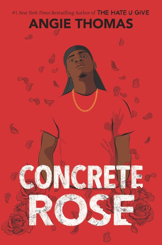 Concrete Rose: A Printz Honor Winner book cover by Angie Thomas