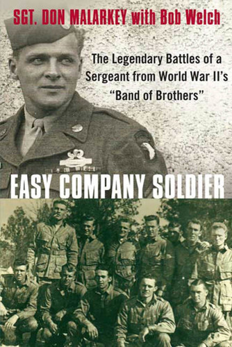 Easy Company Soldier: The Legendary Battles of a Sergeant from World War II's "Band of Brothers" book cover by Don Malarkey, Bob Welch