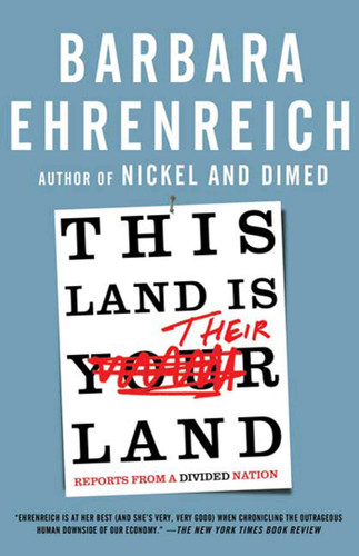 This Land Is Their Land: Reports from a Divided Nation book cover by Barbara Ehrenreich
