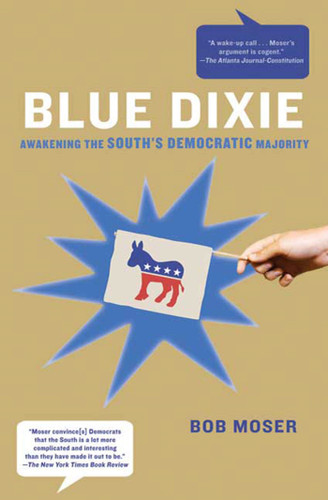 Blue Dixie: Awakening the South's Democratic Majority book cover by Bob Moser