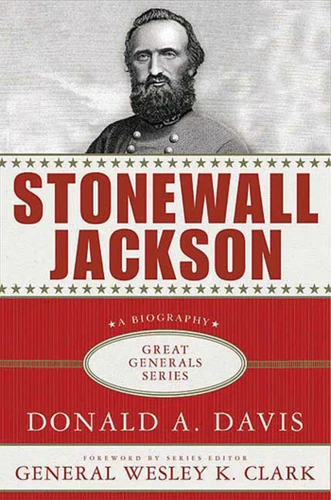 Stonewall Jackson: A Biography (Great Generals) book cover by Donald A. Davis