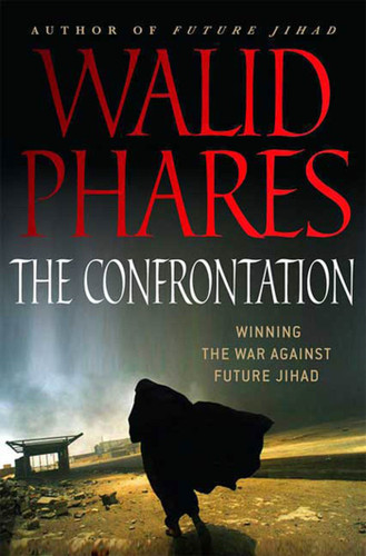 The Confrontation: Winning the War against Future Jihad book cover by Walid Phares