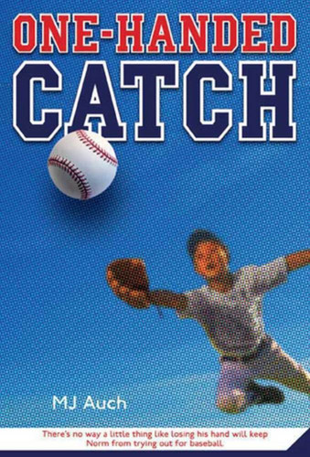 One-Handed Catch book cover by MJ Auch