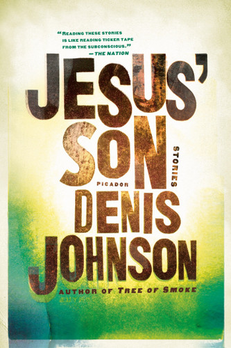 Jesus' Son: Stories (Picador Modern Classics) book cover by Denis Johnson