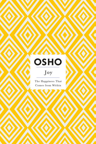 Joy: The Happiness That Comes from Within (Osho Insights for a New Way of Living) book cover by Osho